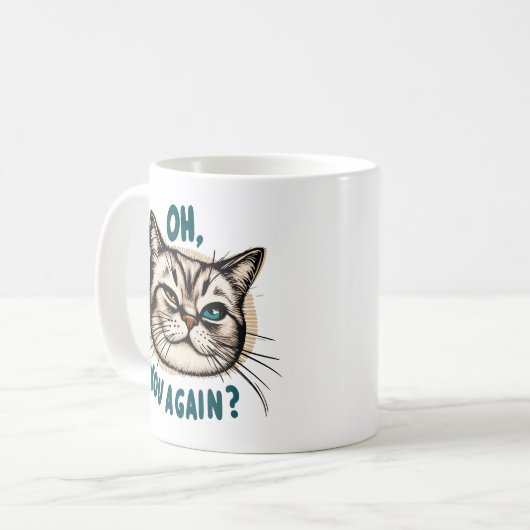 Mug Vous Encore ? - Illustration de chat Sarcastique (Devant gauche)