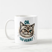 Mug Vous Encore ? - Illustration de chat Sarcastique (Gauche)