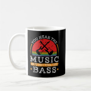 Mug Vous Entendez La Musique Mais Vous Sentez La Basse