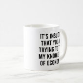 Mug Vous essayez de tester ma connaissance de l'économ (Devant droit)