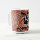 Mug Vous Êtes Apprécié Super Empreinte de patte Dog Wa (Devant gauche)