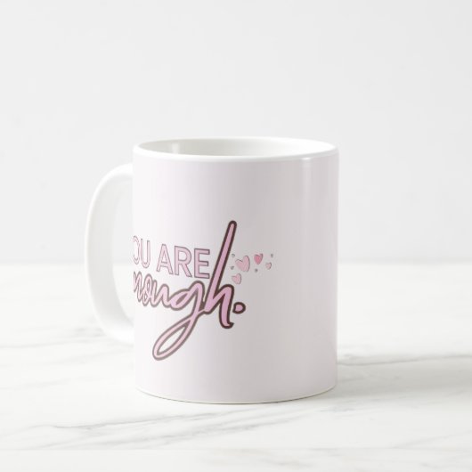 Mug Vous Êtes Assez (Devant gauche)