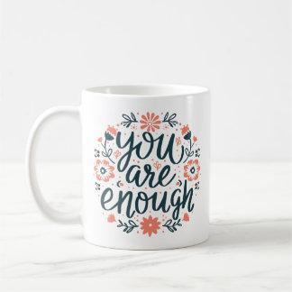 Mug Vous êtes assez amour de soi citations florales po