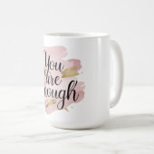 Mug Vous Êtes Assez Motivationnel Citation (Devant droit)