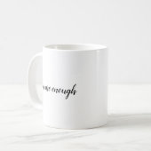 Mug Vous Êtes Assez Simple Citation (Devant gauche)