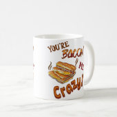 Mug Vous êtes Bacon Me Crazy Lover Ceramic (Devant droit)