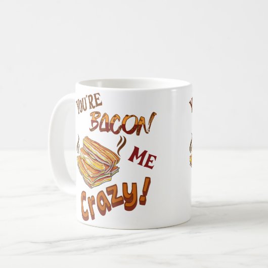 Mug Vous êtes Bacon Me Crazy Lover Ceramic (Devant gauche)