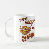 Mug Vous êtes Bacon Me Crazy Lover Ceramic (Gauche)