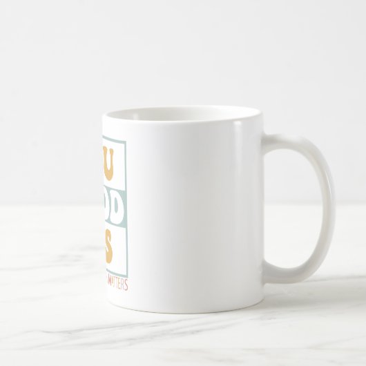 Mug Vous Êtes Bon Sis La Santé Mentale Compte (Droite)