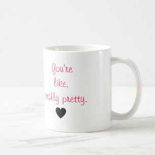 Mug Vous êtes comme, vraiment joli