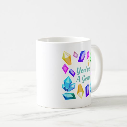 Mug Vous êtes des bijoux d'une pierre gemme (Devant droit)