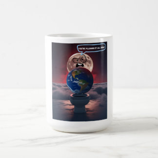 Mug Vous êtes en train de tout vider - si la lune pouv