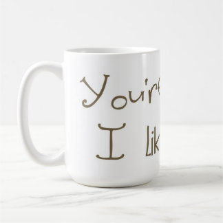Mug Vous êtes étranges je vous aimez attaquer