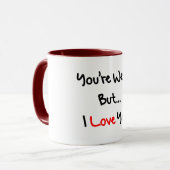 Mug VOUS êtes ÉTRANGES MAIS JE T'AIME (Devant gauche)