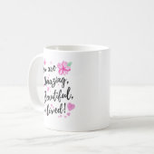 Mug Vous êtes Extraordinaire, Belle et Aimé (Devant gauche)