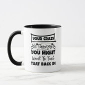 Mug Vous êtes fou, c'est drôle | Sarcasique (Gauche)