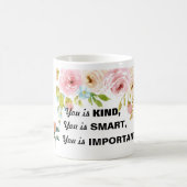 Mug Vous êtes gentil, vous êtes intelligent, vous êtes (Centre)