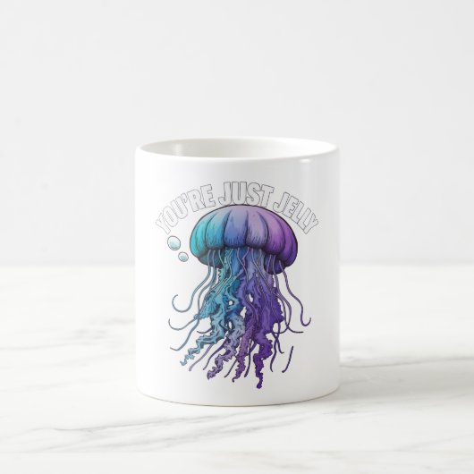 Mug Vous êtes juste Jelly (Centre)