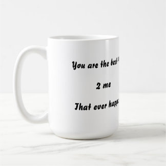 Mug Vous êtes la meilleure chose qui jamais s'est