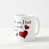 Mug Vous êtes la Saint Valentin drôle (Devant droit)