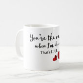 Mug Vous êtes la Saint Valentin drôle (Devant gauche)