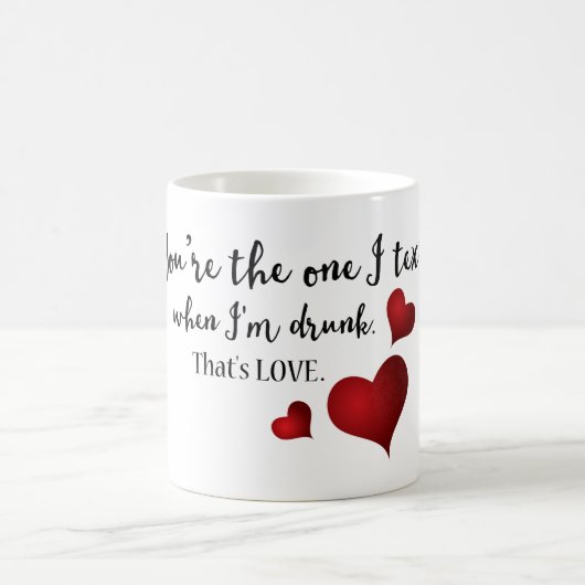 Mug Vous êtes la Saint Valentin drôle (Centre)