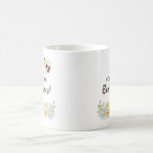 Mug Vous êtes le bourdon des genoux de l'abeille (Centre)