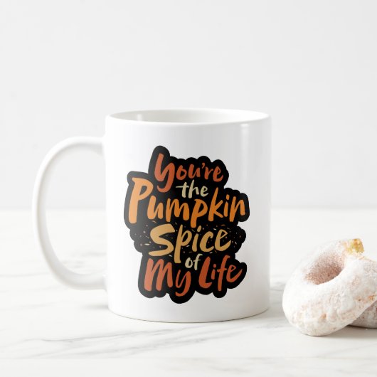 Mug Vous êtes le Citrouille Spice of My Life - Thanksg (Avec donut)
