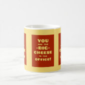 Mug Vous êtes le GRAND FROMAGE dans le bureau (Centre)