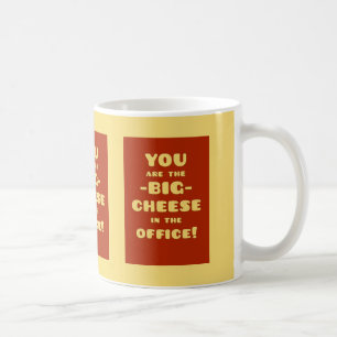 Mug Vous êtes le GRAND FROMAGE dans le bureau
