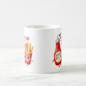 Mug Vous êtes le Ketchup à My Fries -Mug (Centre)