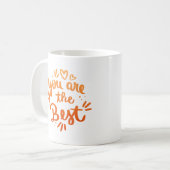 MUG VOUS ÊTES LE MEILLEUR (Devant gauche)