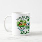 Mug Vous êtes le Ranch to My Salad - (Gauche)
