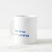 Mug Vous êtes le T-shirt Silver Lining (Devant gauche)