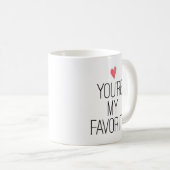 Mug Vous êtes ma citation préférée Coeur Saint Valenti (Devant droit)