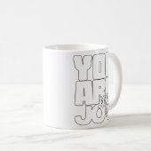 Mug Vous Êtes Ma Joie (Devant droit)