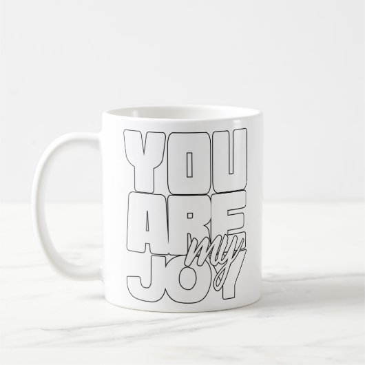 Mug Vous Êtes Ma Joie (Gauche)