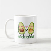 Mug Vous êtes ma meilleure moitié, mignon avocat (Gauche)