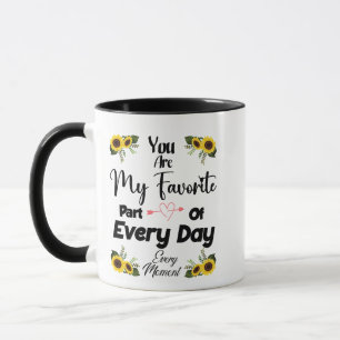 Mug Vous êtes ma partie préférée de chaque jour Signif