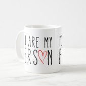 Mug Vous êtes ma personne, conception des textes avec (Devant gauche)