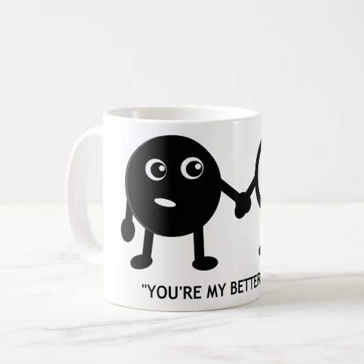 Mug Vous êtes ma tendre moitié (Devant gauche)
