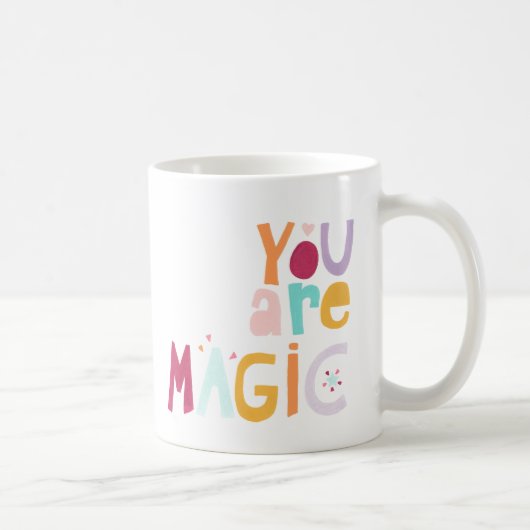 Mug Vous êtes magique (Droite)