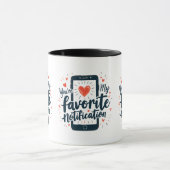 Mug Vous êtes mon affection numérique de notification  (Centre)