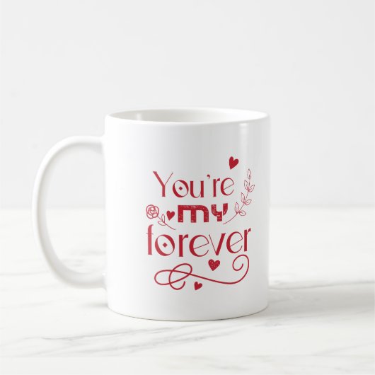 Mug Vous êtes mon cadeau de jour pour toujours valenti (Gauche)