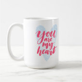 Mug Vous êtes mon coeur (Gauche)