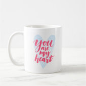 Mug Vous êtes mon coeur (Gauche)