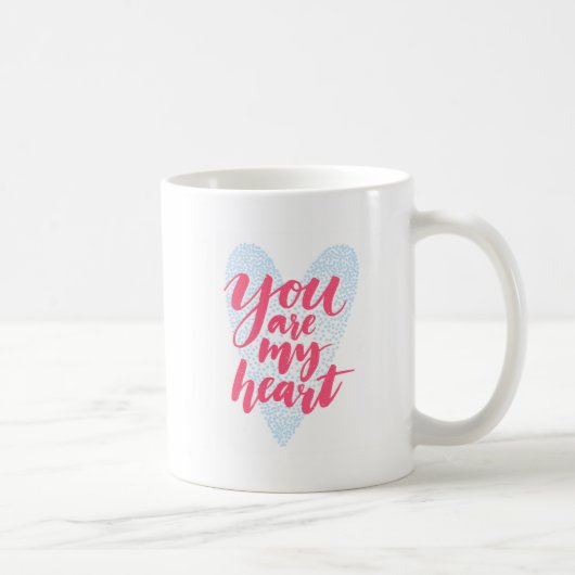 Mug Vous êtes mon coeur (Droite)