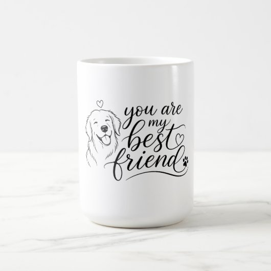 Mug Vous êtes mon design de chien meilleur ami (Centre)