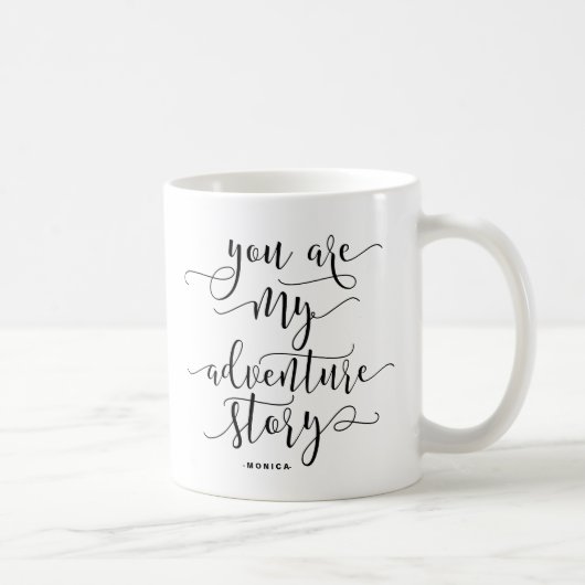 Mug Vous êtes mon devis d'aventure Calligraphie modern (Droite)
