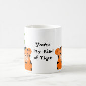 Mug Vous êtes mon genre de tigre (Centre)